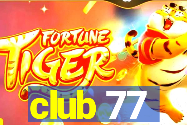 club 77